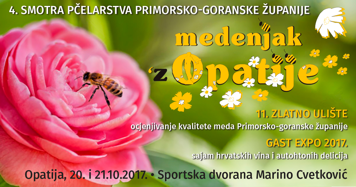 4. smotra pčelarstva Primorsko-goranske županije „Medenjak ‘z Opatije 2017“ 20. i 21. listopada 2017.